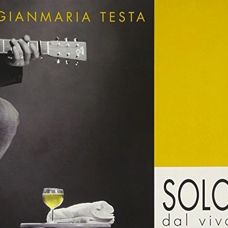 Gianmaria Testa : « SOLO »